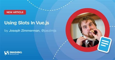 Using Slots In Vue.js — Smashing Magazine.